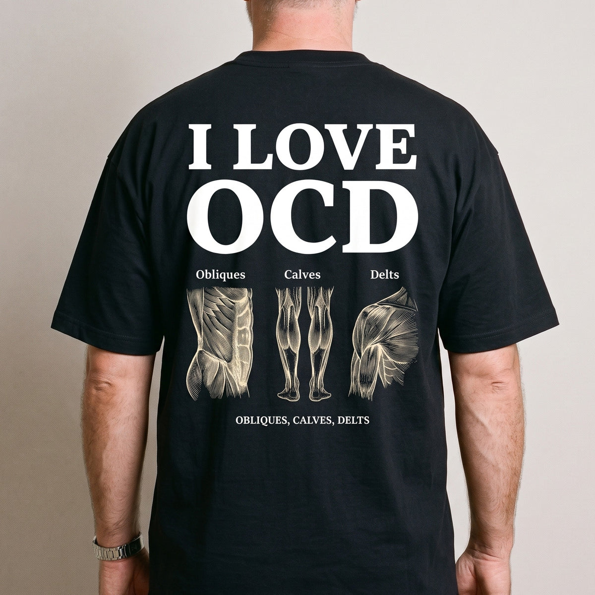 I Love OCD (obliques, calves, delts) T-Shirt (backprint) - Orbital Clothing
