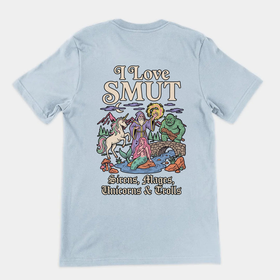 I Love SMUT (Sirens, Mages, Unicorns & Trolls) T-Shirt (backprint) Orbital Clothing
