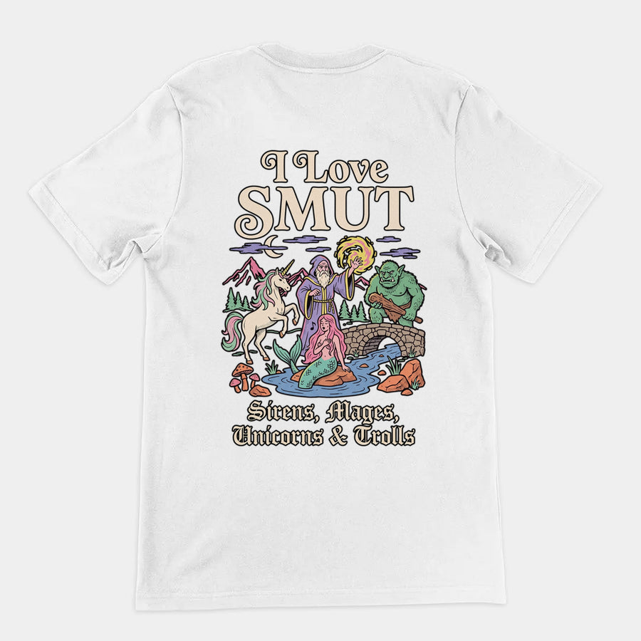 I Love SMUT (Sirens, Mages, Unicorns & Trolls) T-Shirt (backprint) Orbital Clothing