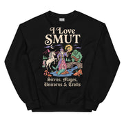I Love SMUT (Sirens, Mages, Unicorns & Trolls) Sweatshirt