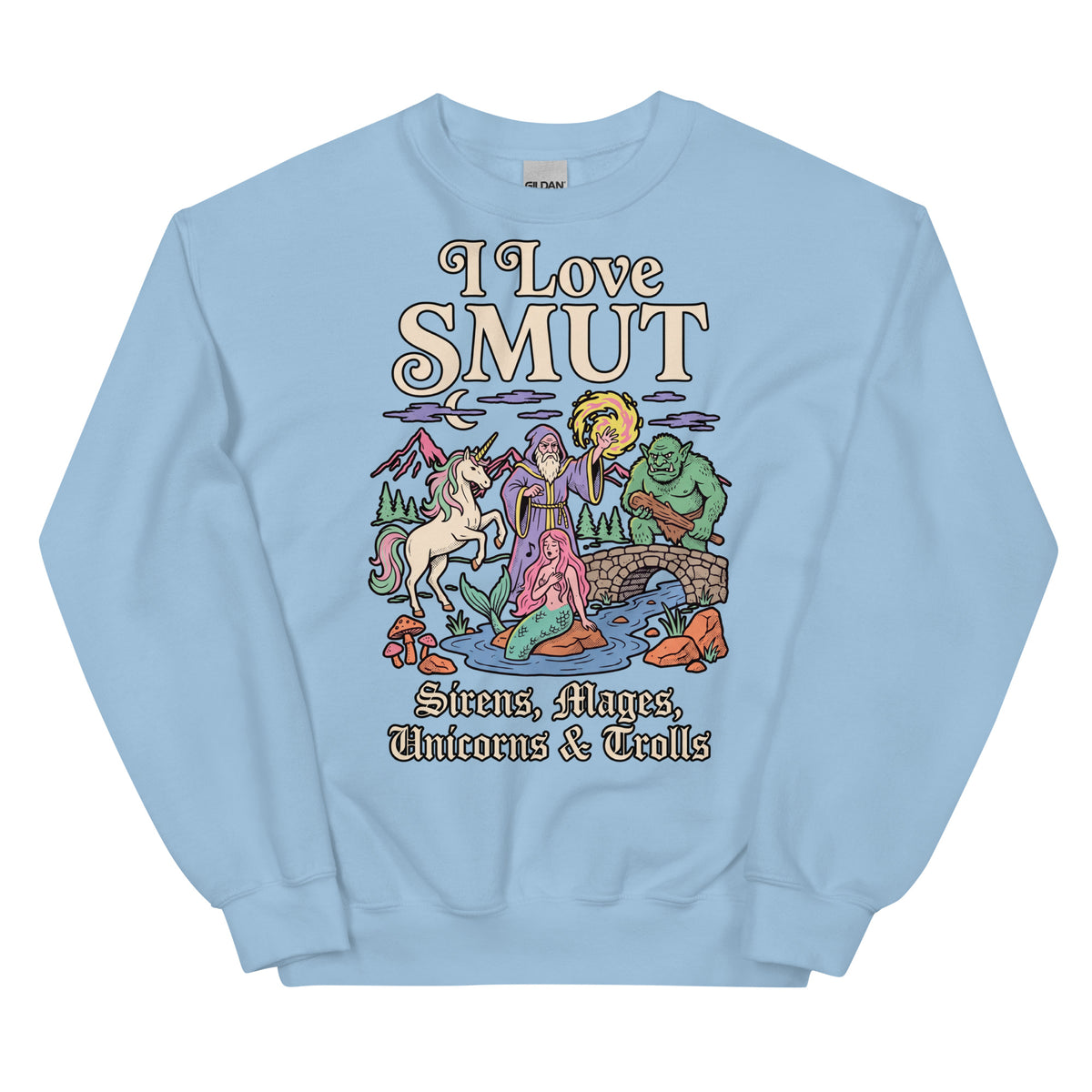 I Love SMUT (Sirens, Mages, Unicorns & Trolls) Sweatshirt Orbital Clothing