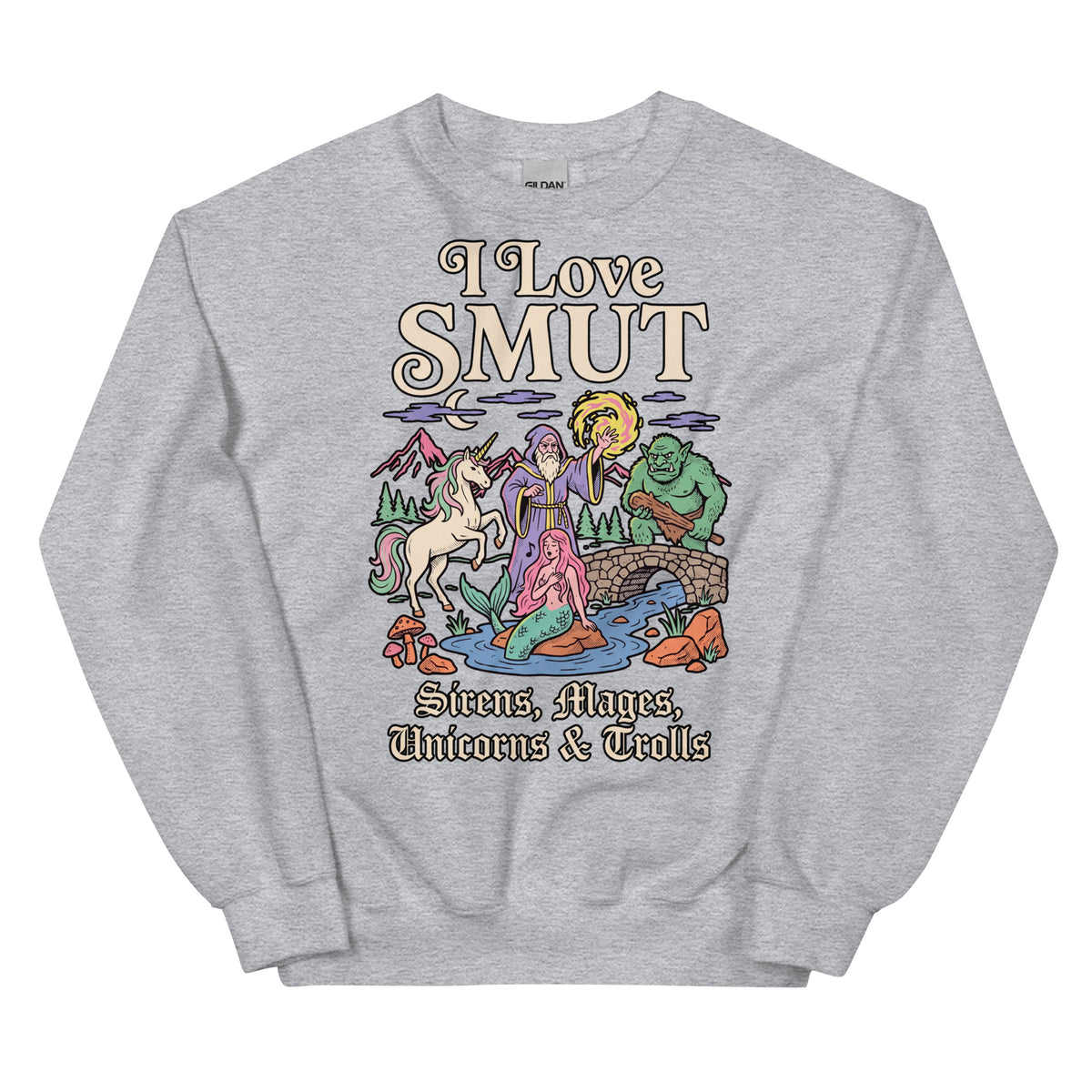 I Love SMUT (Sirens, Mages, Unicorns & Trolls) Sweatshirt Orbital Clothing