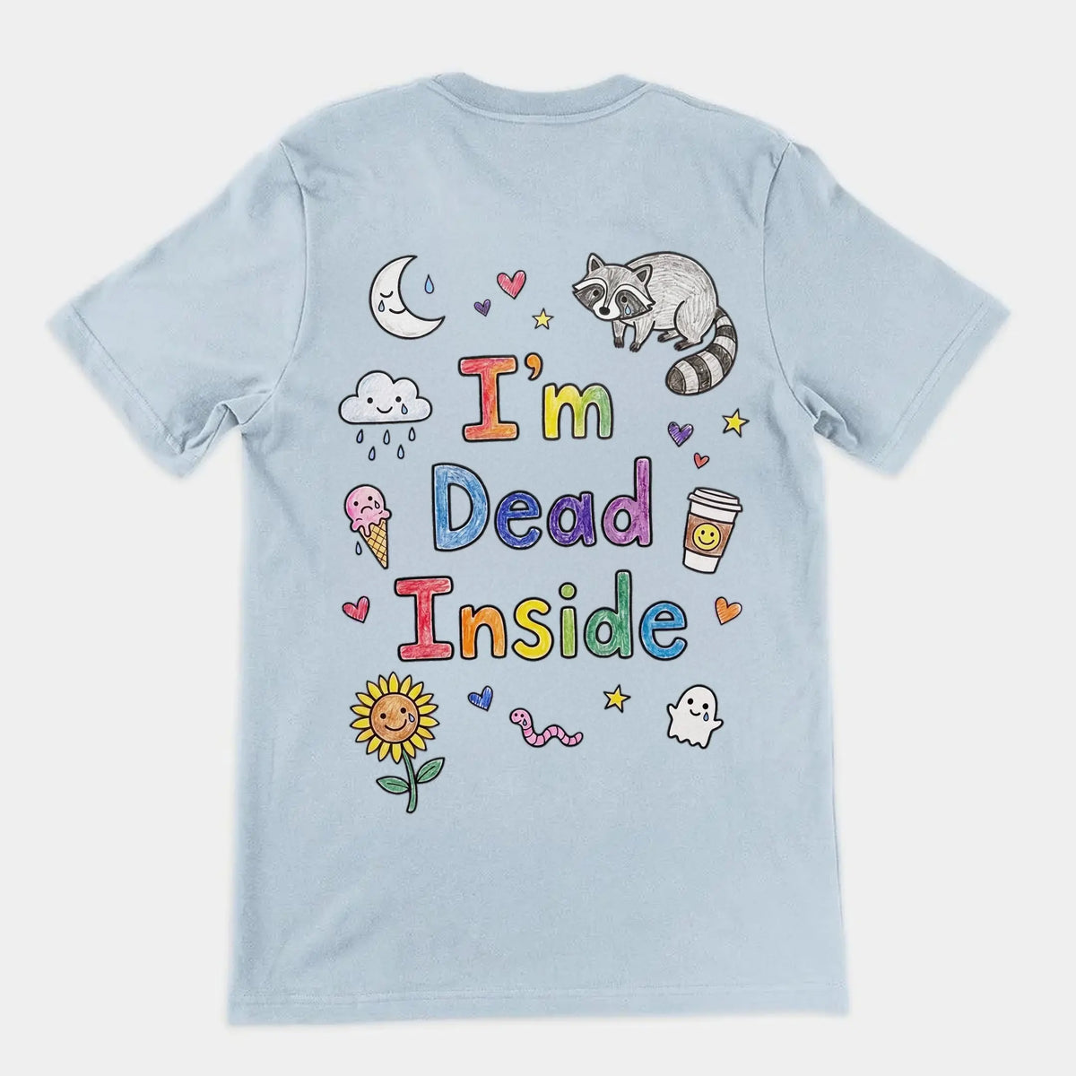I'm Dead Inside T-Shirt (backprint) Orbital Clothing