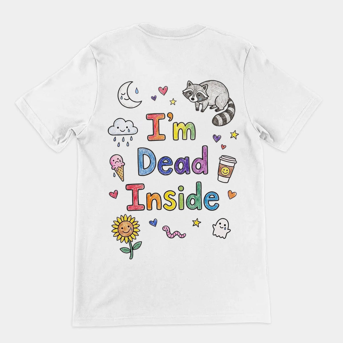 I'm Dead Inside T-Shirt (backprint) Orbital Clothing