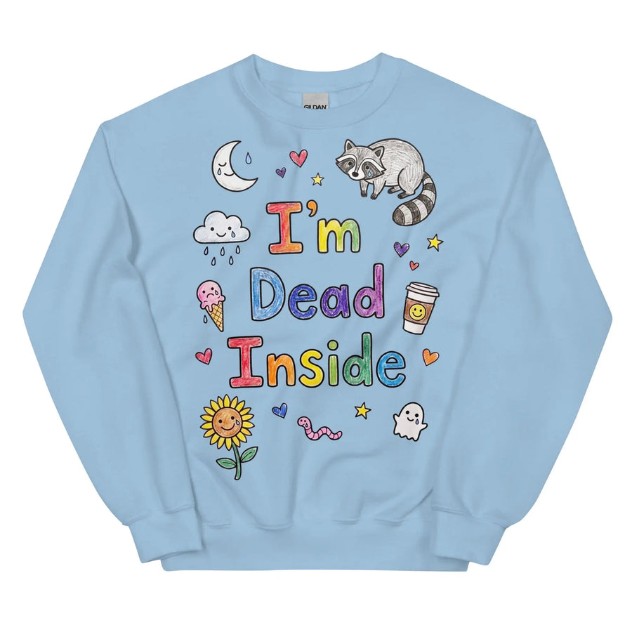 I'm Dead Inside Sweatshirt Orbital Clothing