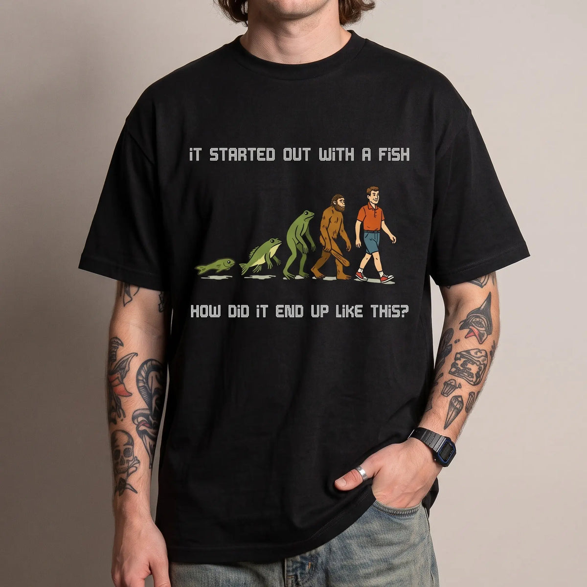 It started out with a fish How did it end up like this T-Shirt - Orbital Clothing