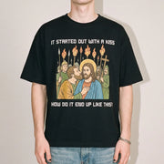 It was only a kiss How did it end up like this Jesus & Judas T-Shirt