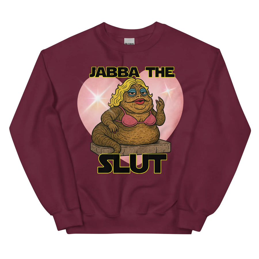 Jabba the Slut Sweatshirt Orbital Clothing