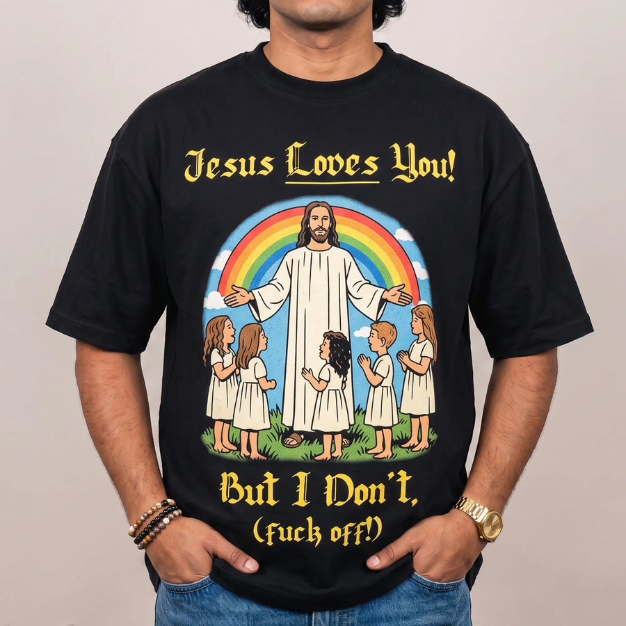 Jesus Loves You! But I don't T-Shirt - Orbital Clothing