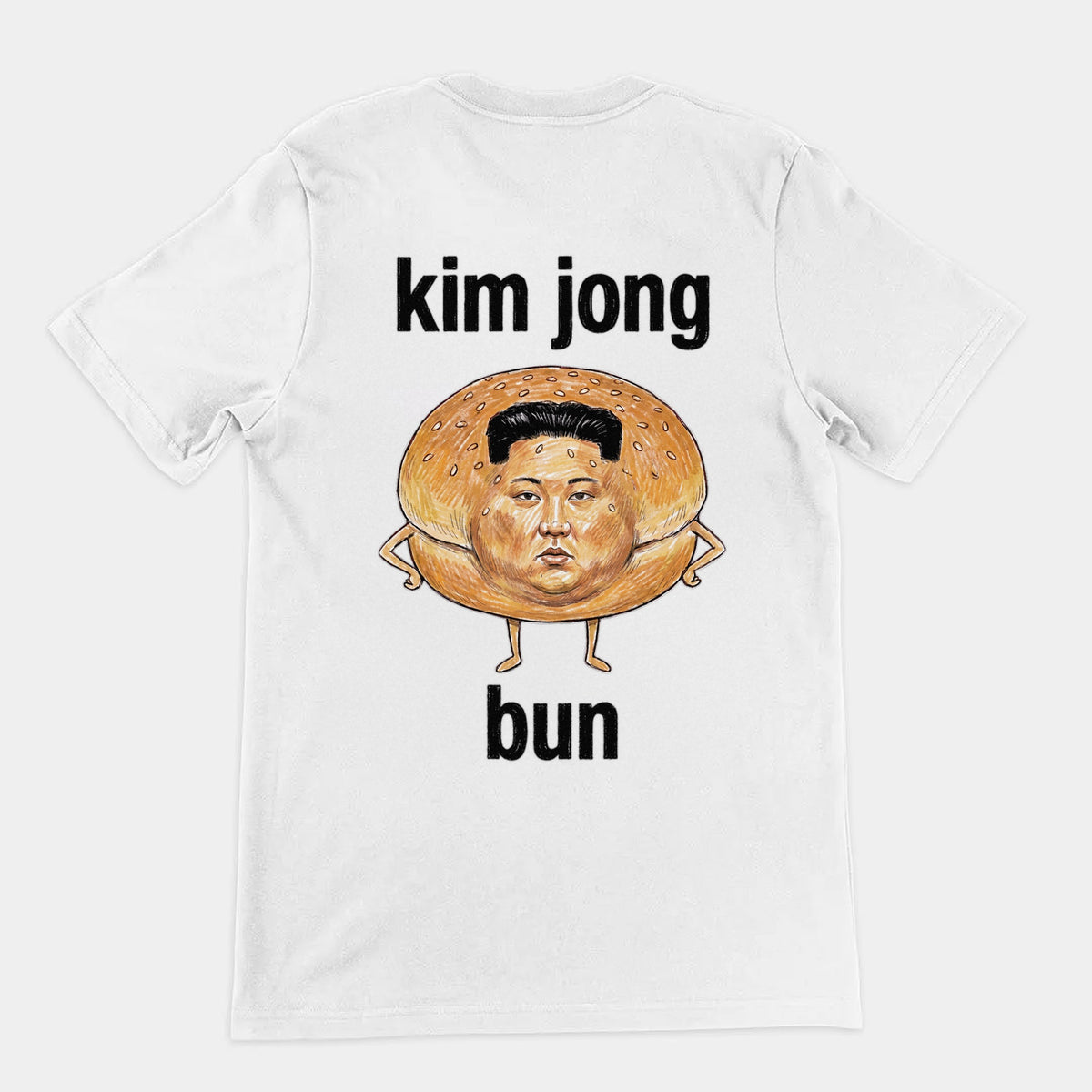 Kim Jong Bun T-Shirt (backprint) Orbital Clothing