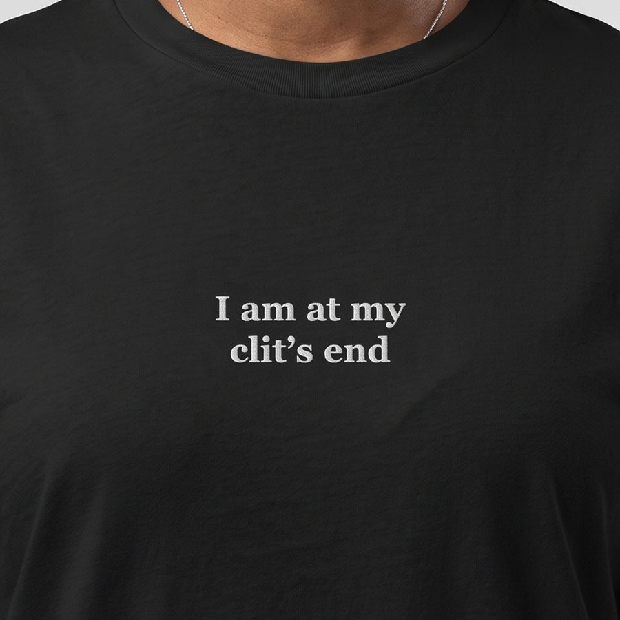 I am at my clit’s end (embroidered) T-Shirt in black, worn, close-up of the stitching