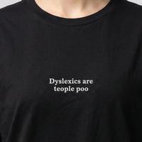 Dyslexics are teople poo (embroidered) T-Shirt - Black / S