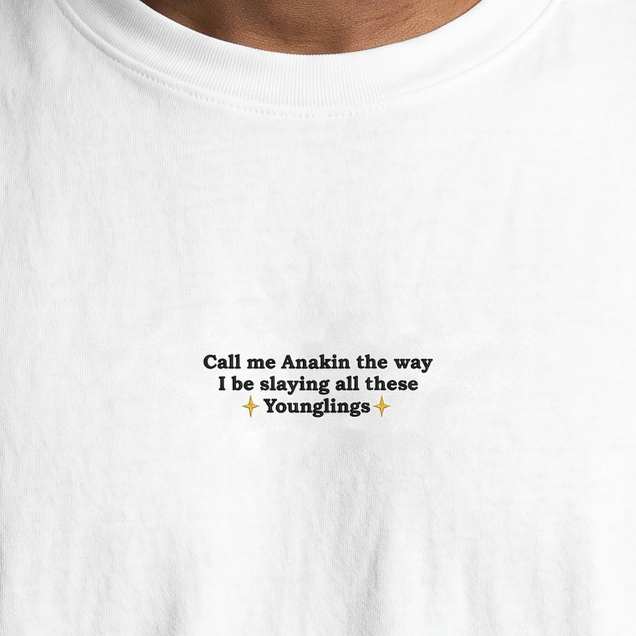 Call me Anakin the way I be slaying all these Younglings (embroidered) T-Shirt in White, worn, close-up of the stitching