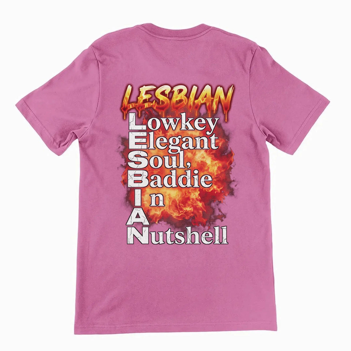 Lesbian (Lowkey Elegant Soul, Baddie In A Nutshell) T-Shirt (backprint) Orbital Clothing