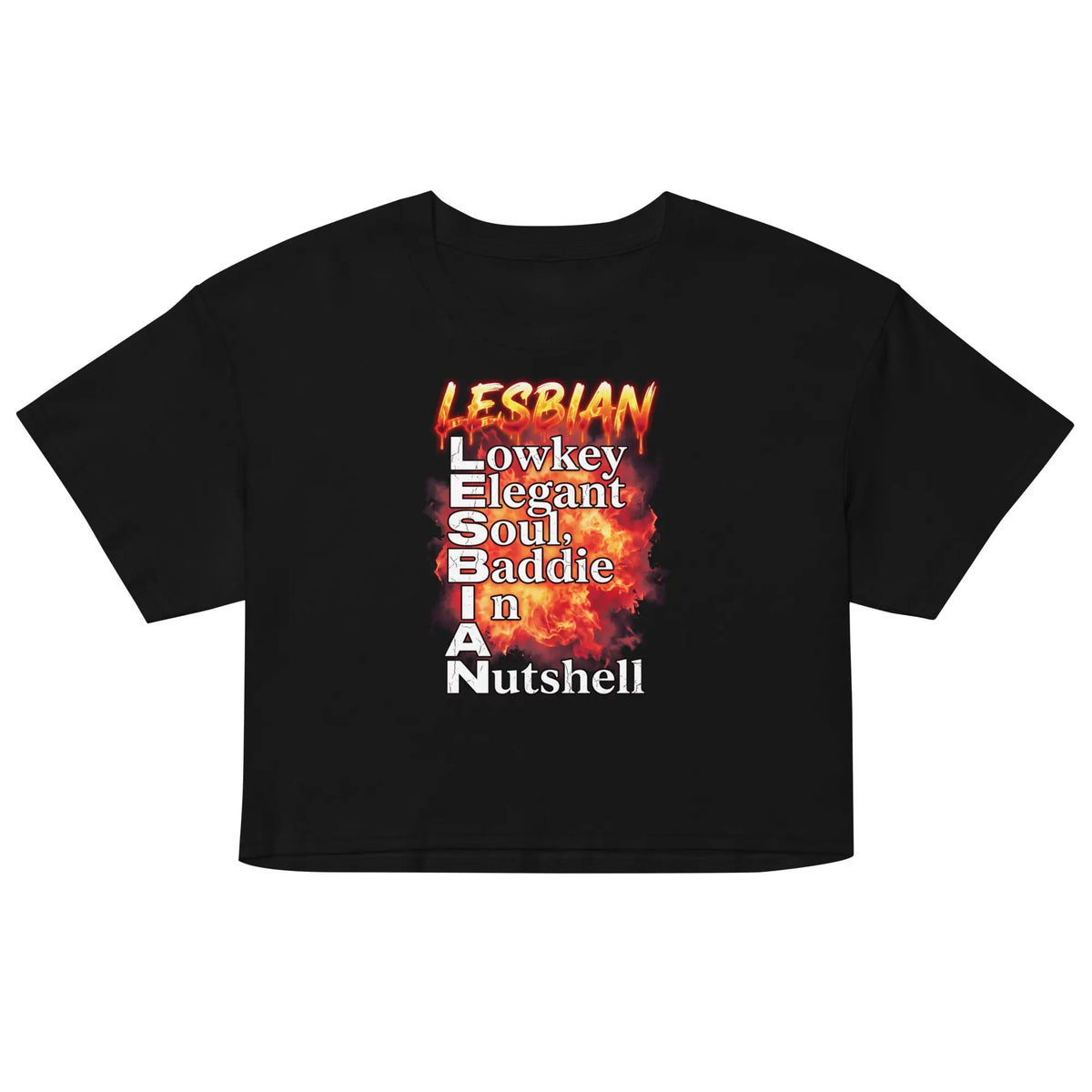 Lesbian (Lowkey Elegant Soul, Baddie In A Nutshell) Women’s crop top Orbital Clothing