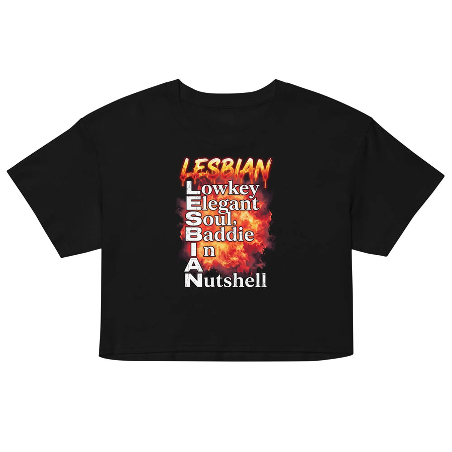 Lesbian (Lowkey Elegant Soul, Baddie In A Nutshell) Women’s crop top Orbital Clothing