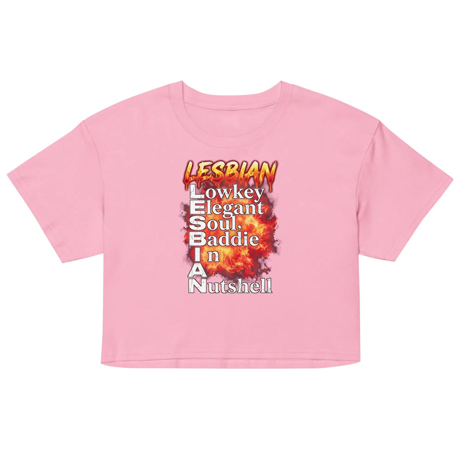 Lesbian (Lowkey Elegant Soul, Baddie In A Nutshell) Women’s crop top Orbital Clothing
