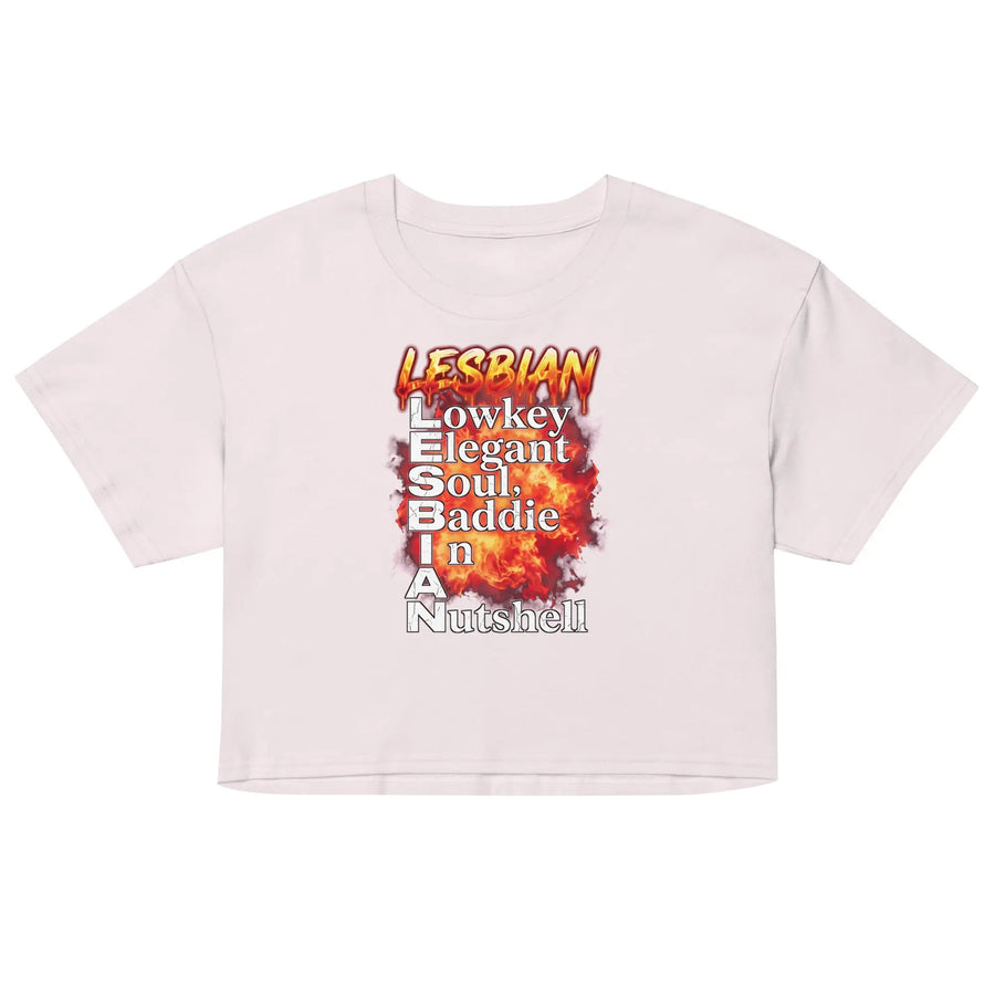 Lesbian (Lowkey Elegant Soul, Baddie In A Nutshell) Women’s crop top Orbital Clothing
