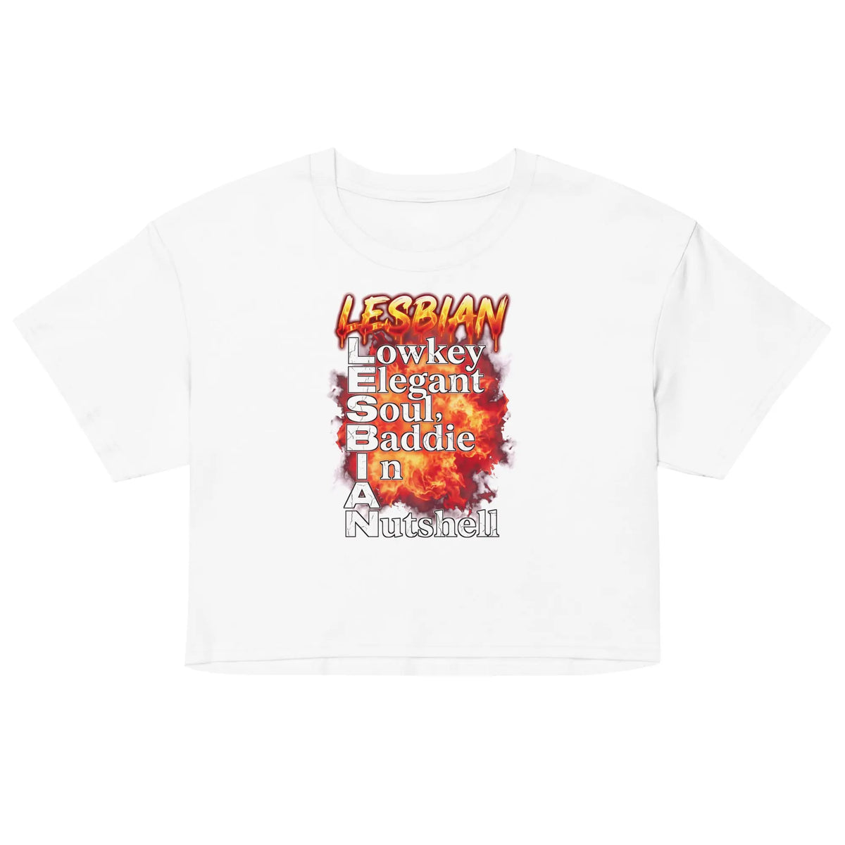 Lesbian (Lowkey Elegant Soul, Baddie In A Nutshell) Women’s crop top Orbital Clothing