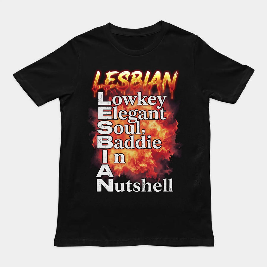 Lesbian (Lowkey Elegant Soul, Baddie In A Nutshell) T-Shirt Orbital Clothing