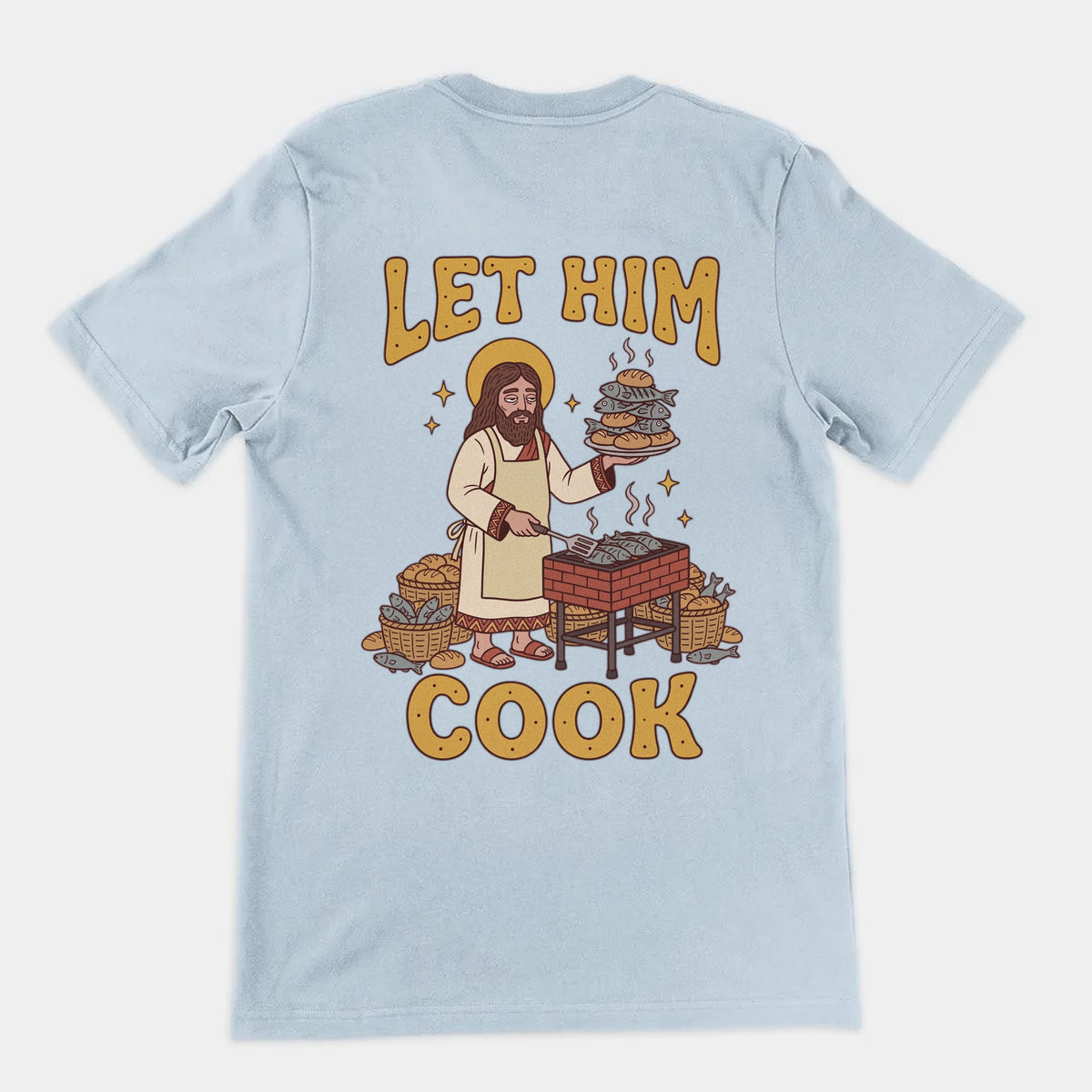 Let Him Cook T-Shirt (backprint) Orbital Clothing