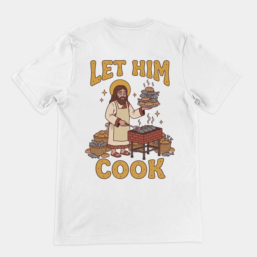 Let Him Cook T-Shirt (backprint) Orbital Clothing