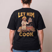 Let Him Cook T-Shirt (backprint)
