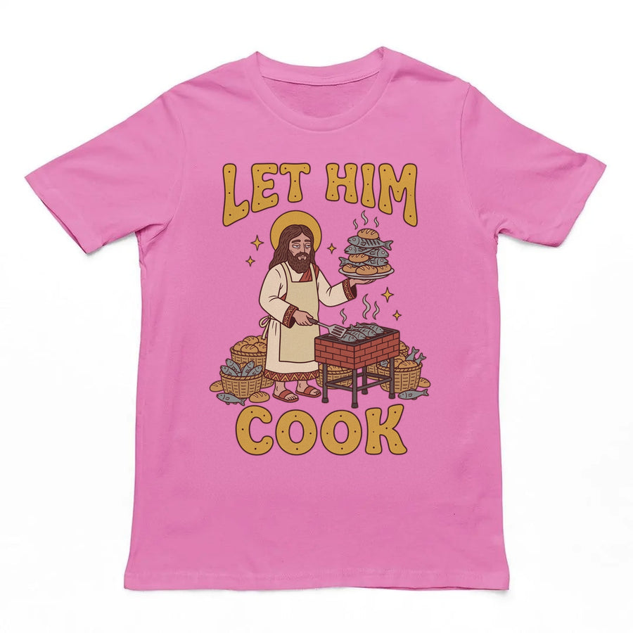 Let Him Cook T-Shirt Orbital Clothing