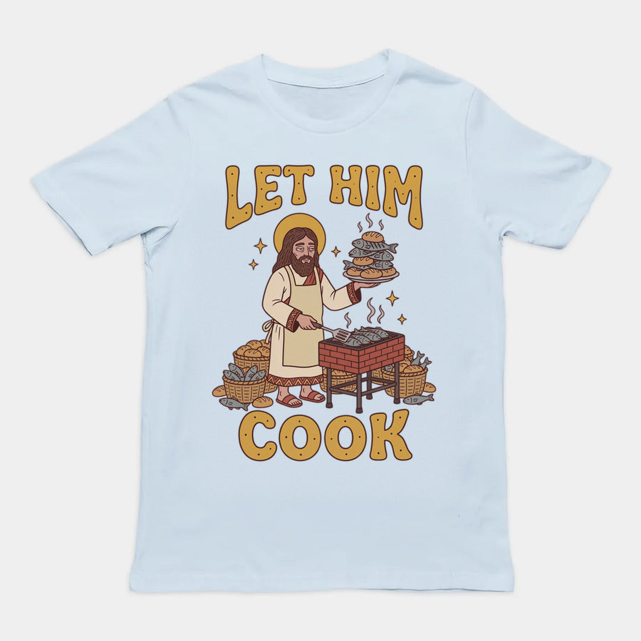 Let Him Cook T-Shirt Orbital Clothing
