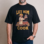 Let Him Cook T-Shirt
