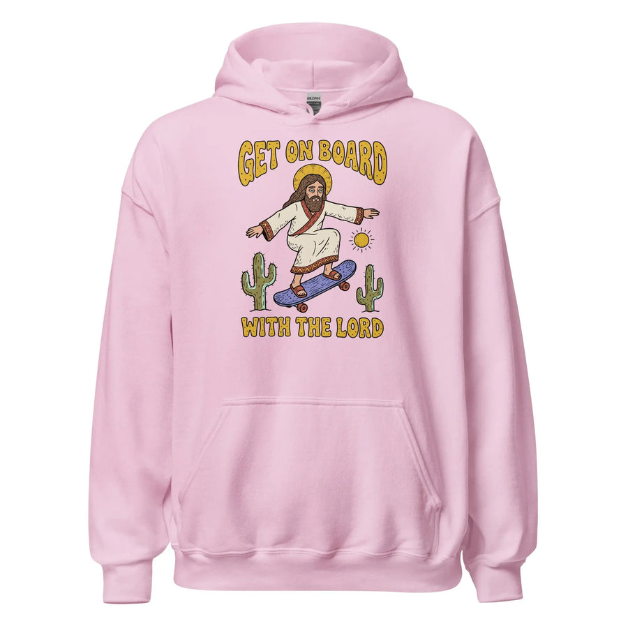 Get On Board With The Lord (skateboarding) Hoodie Orbital Clothing