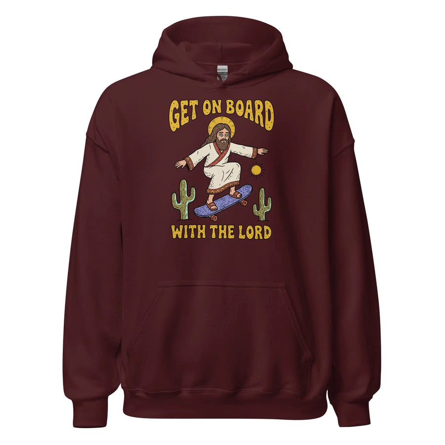 Get On Board With The Lord (skateboarding) Hoodie Orbital Clothing