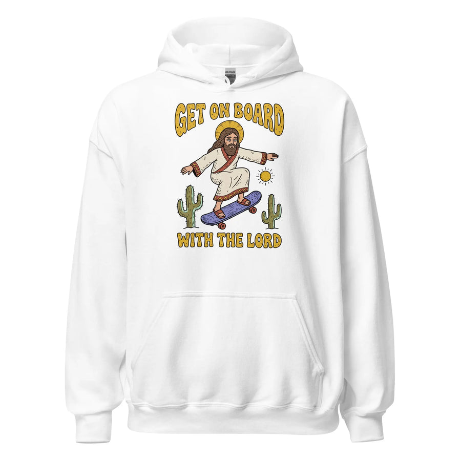 Get On Board With The Lord (skateboarding) Hoodie Orbital Clothing