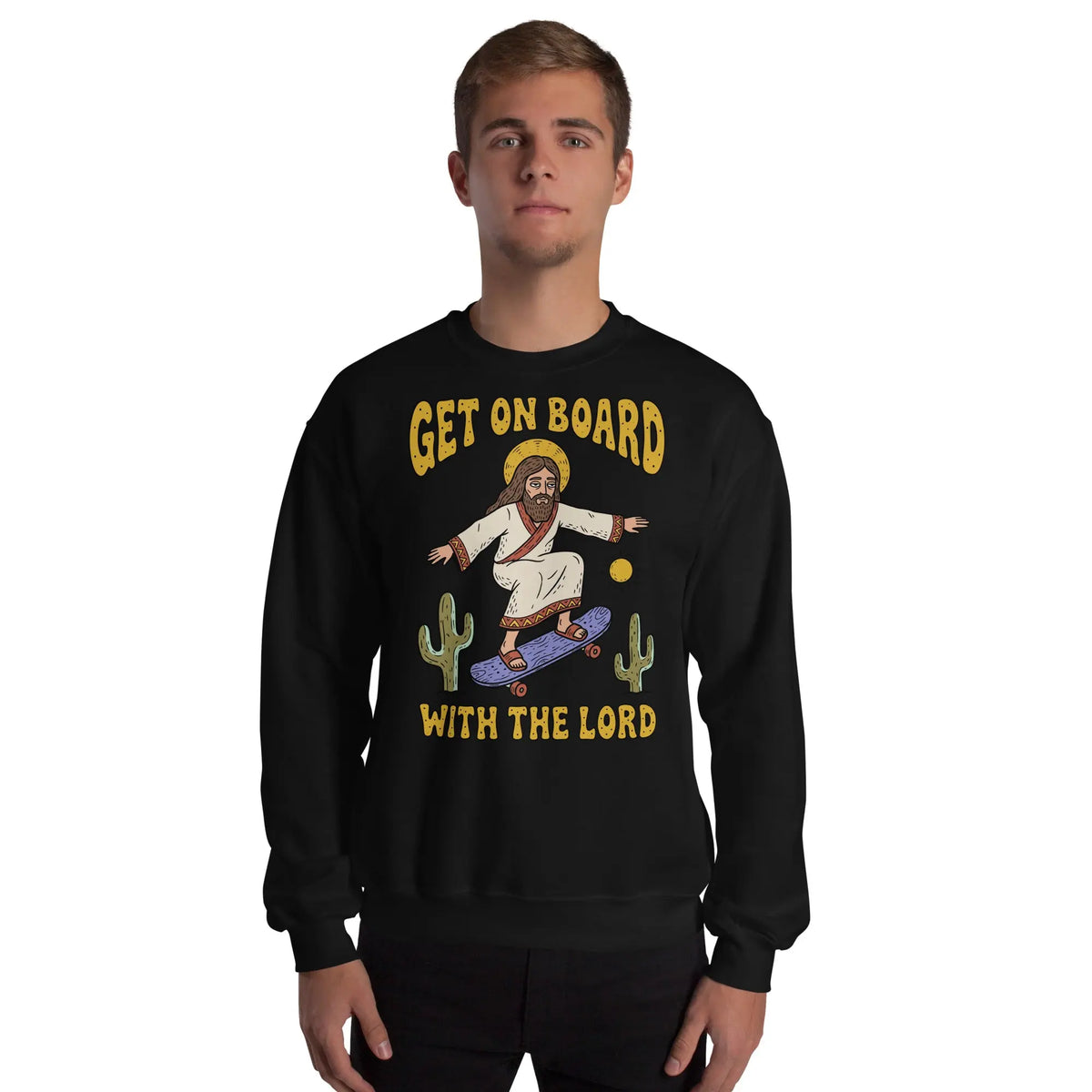 Get On Board With The Lord (skateboarding) Sweatshirt Orbital Clothing