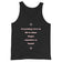 Everything I love in life is either illegal, expensive or blonde Tank Top