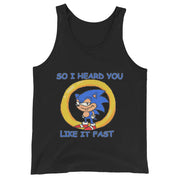 So I heard you like it fast Tank Top