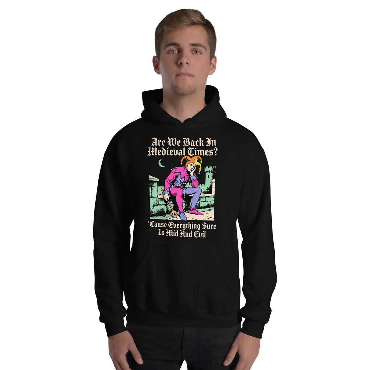 Mid And Evil (Are We Back In Medieval Times?) Hoodie Orbital Clothing