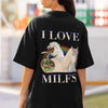 I Love Milfs t-shirt (Backprint)