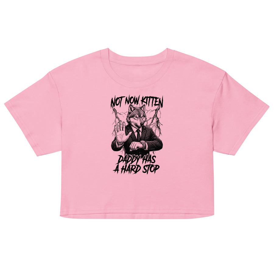 Not Now Kitten Daddy Has A Hard Stop Women’s crop top Orbital Clothing