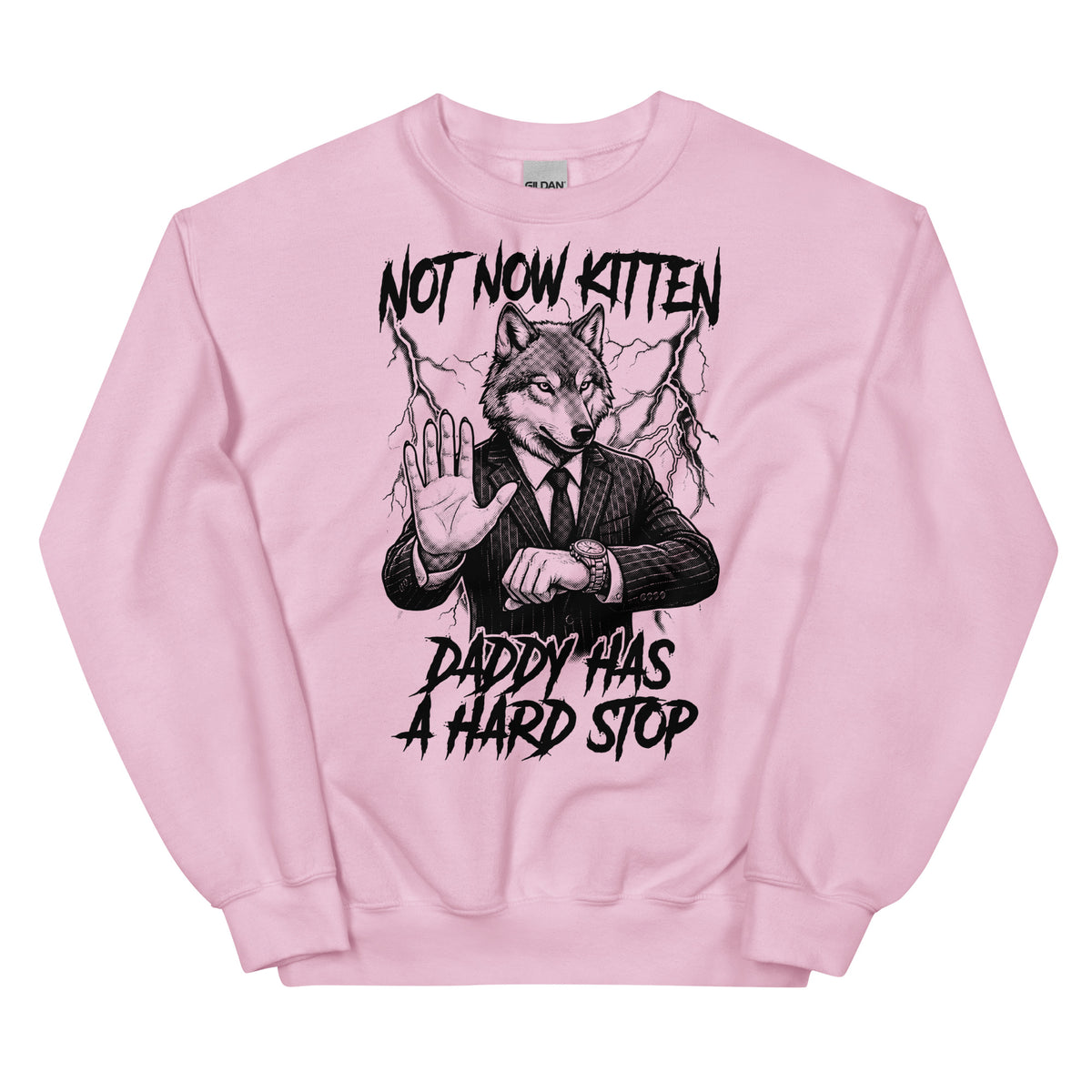 Not Now Kitten Daddy Has A Hard Stop Sweatshirt Orbital Clothing