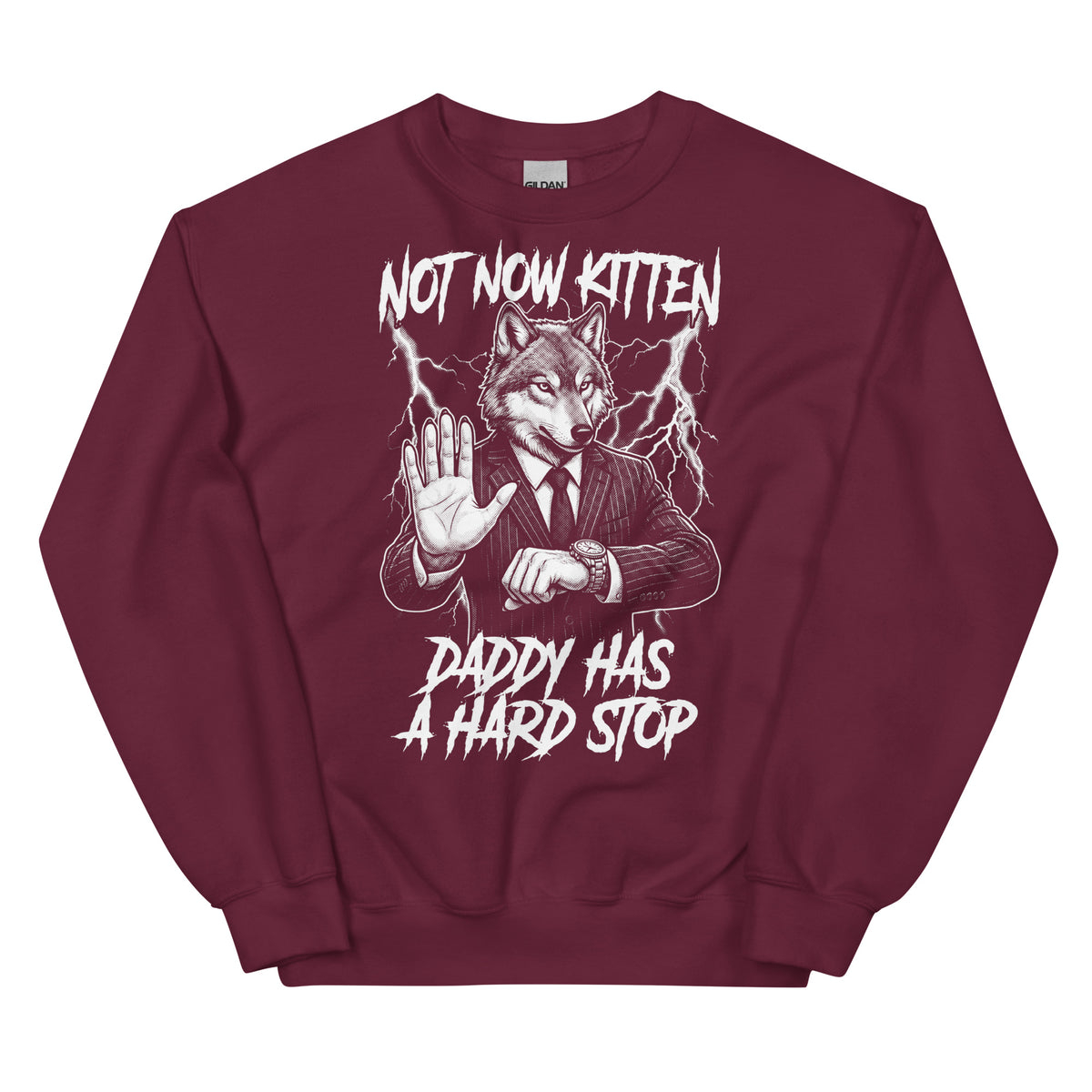 Not Now Kitten Daddy Has A Hard Stop Sweatshirt Orbital Clothing