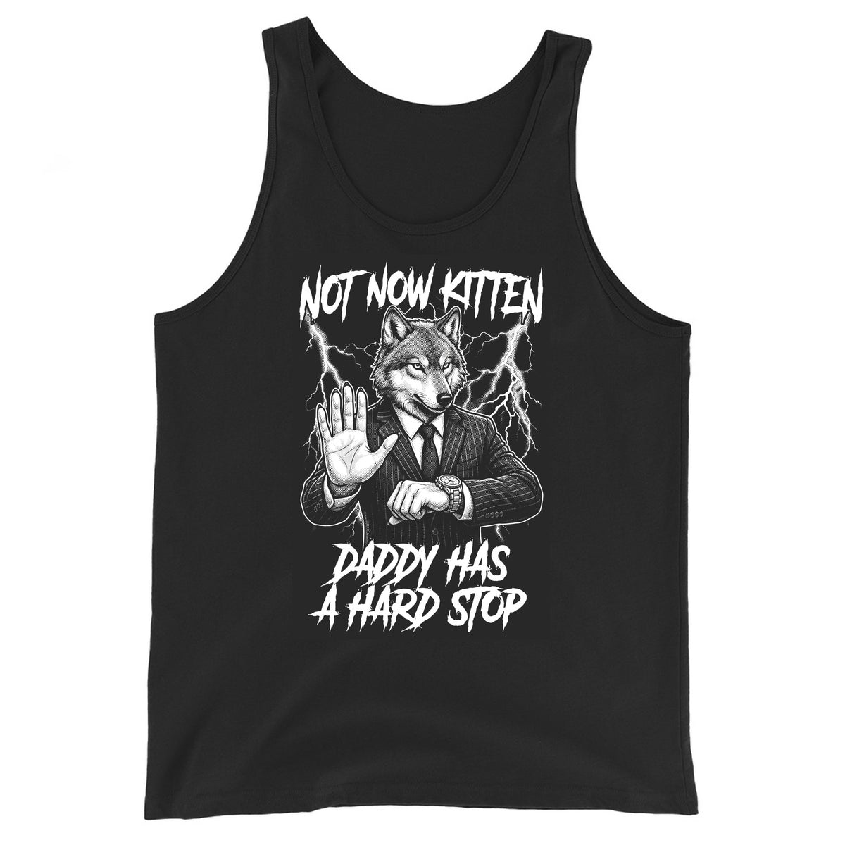 Not Now Kitten Daddy Has A Hard Stop Tank Top Orbital Clothing