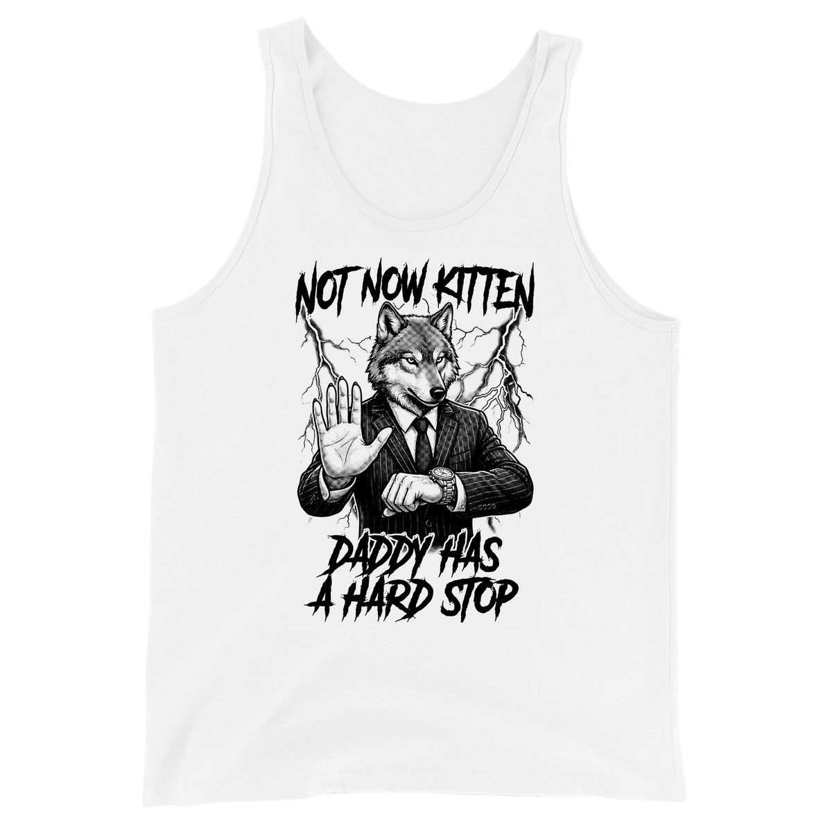 Not Now Kitten Daddy Has A Hard Stop Tank Top Orbital Clothing