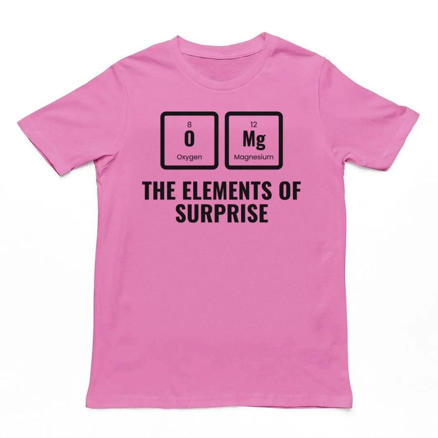 OMG The Elements Of Surprise T-Shirt Orbital Clothing