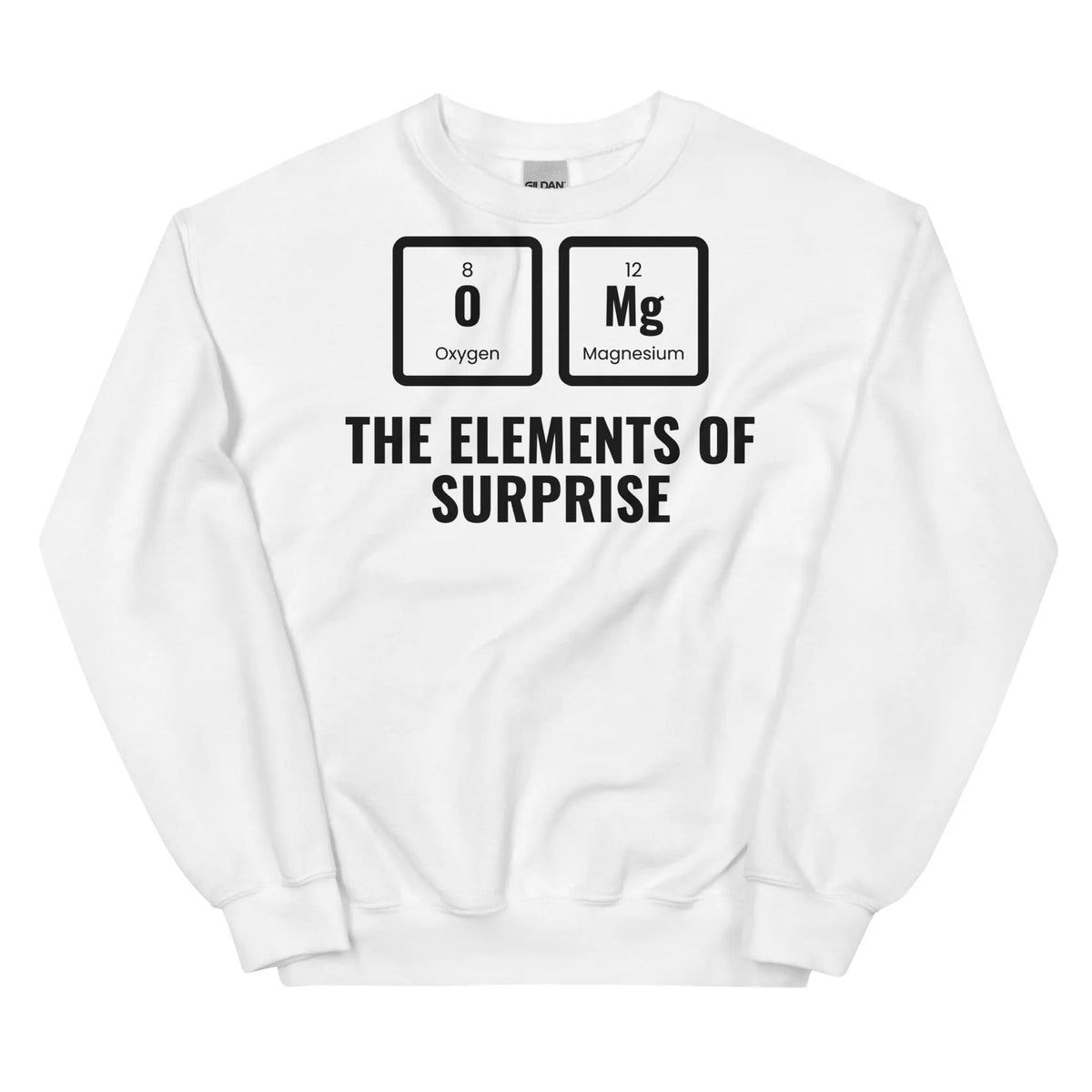 OMG The Elements Of Surprise Sweatshirt Orbital Clothing