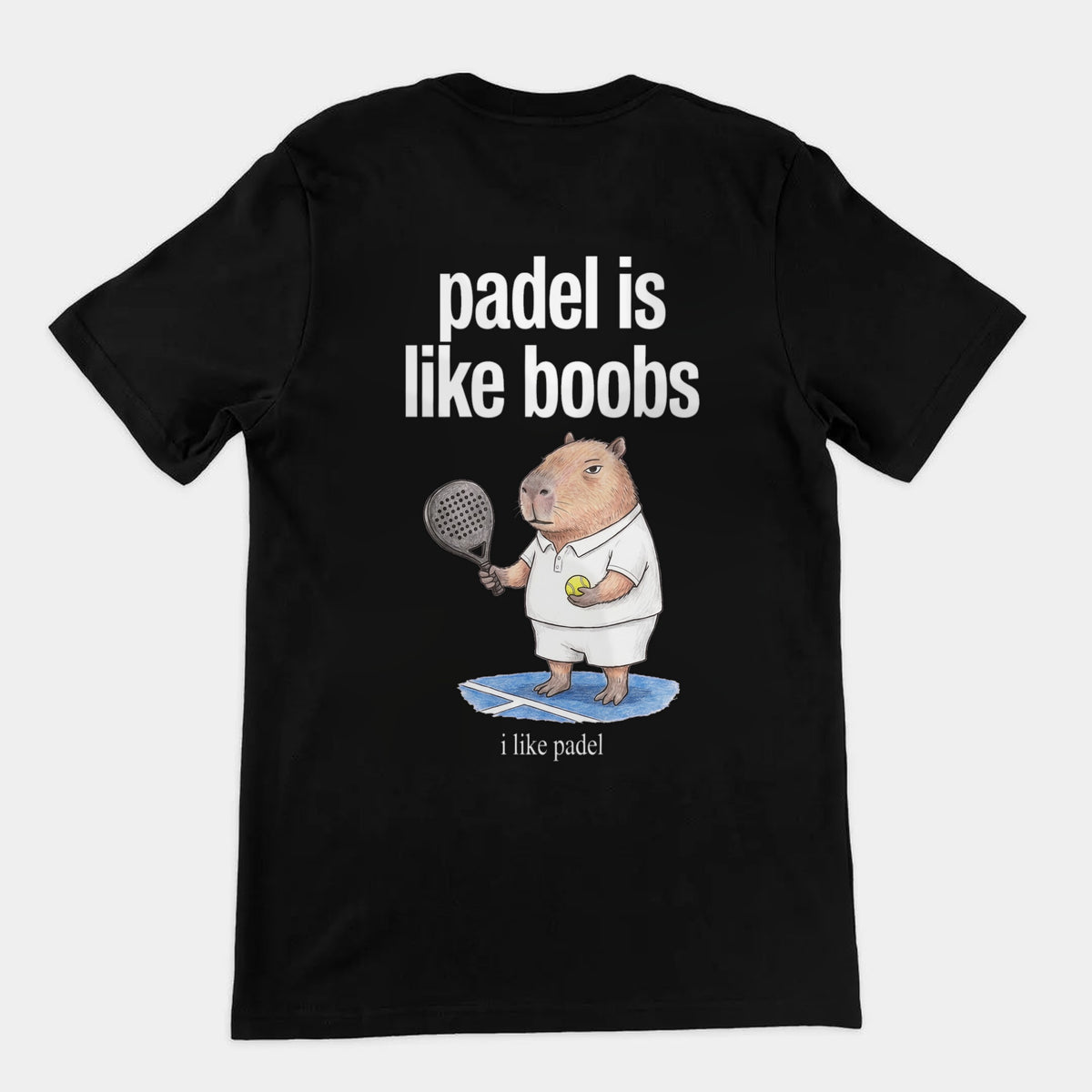 Padel Is Like Boobs T-Shirt (backprint) Orbital Clothing