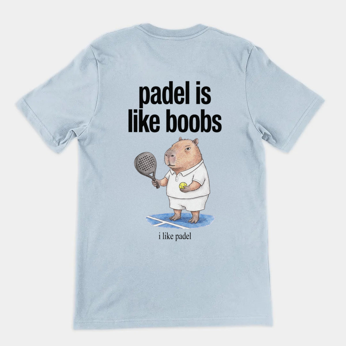 Padel Is Like Boobs T-Shirt (backprint) Orbital Clothing
