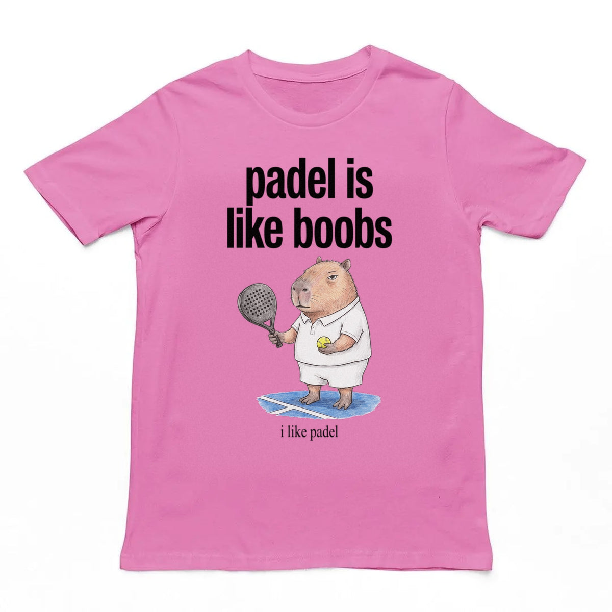 Padel Is Like Boobs T-Shirt Orbital Clothing