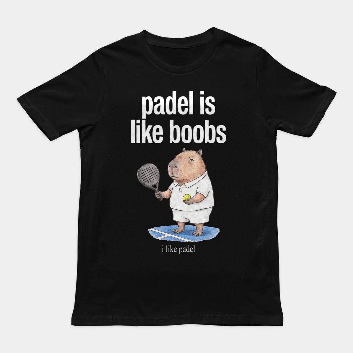 Padel Is Like Boobs T-Shirt Orbital Clothing