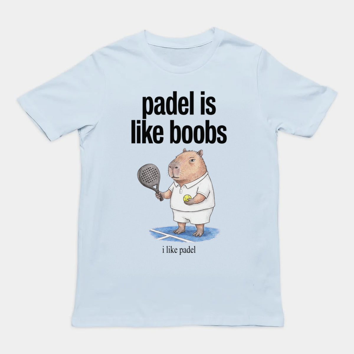 Padel Is Like Boobs T-Shirt Orbital Clothing